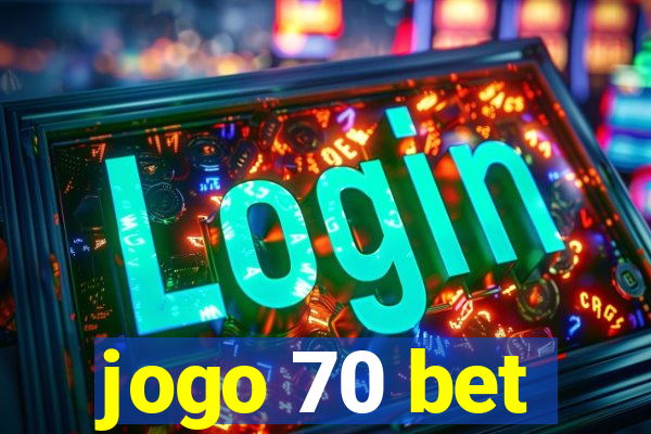 jogo 70 bet